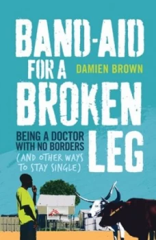 Image of Band-Aid for a Broken Leg by Damien Brown Book