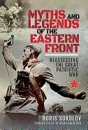 Image of myths and legends of the eastern front reassessing the great patriotic war