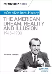 Image of My Revision Notes: AQA AS/A-level History: The American Dream: Reality and Illusion, 1945-1980