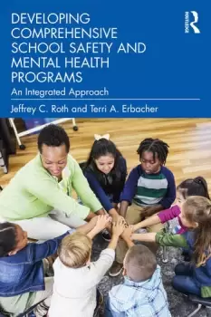 Image of Developing Comprehensive School Safety and Mental Health ProgramsAn Integrated Approach