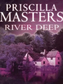 Image of River Deep by Priscilla Masters Hardback