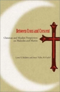 Image of Between Cross and Crescent by Lewis V. Baldwin Hardback