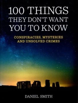 Image of 100 Things They Dont Want You to Know by Daniel Smith Paperback