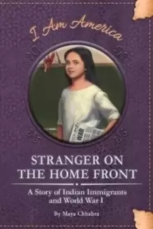 Image of Stranger on the Home Front: A Story of Indian Immigrants and World War I