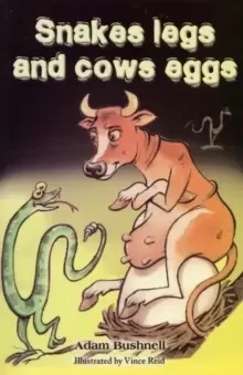 Image of Snakes Legs and Cows Eggs