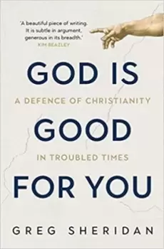 Image of God is Good for You by Greg Sheridan
