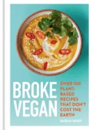 Image of broke vegan over 100 plant based recipes that dont cost the earth
