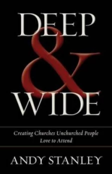 Image of Deep and Wide by Andy Stanley Hardback
