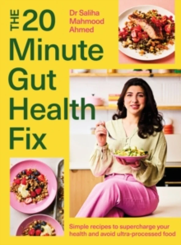 Image of The 20-Minute Gut Health Fix : Simple recipes to supercharge your health and avoid ultra-processed food from the SUNDAY TIMES BESTSELLING AUTHOR Hardb