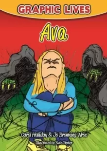 Image of Graphic Lives: Ava : A Graphic Novel for Young Adults Dealing with an Eating Disorder