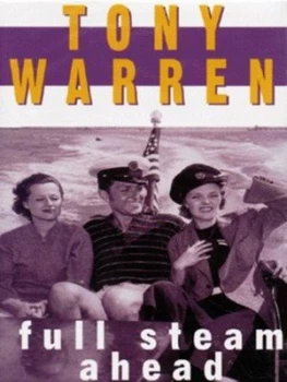 Image of Full Steam Ahead by Tony Warren Hardback