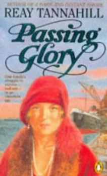 Image of Passing Glory by Reay Tannahill Paperback