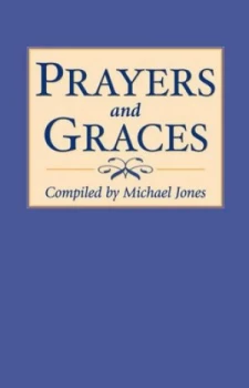 Image of Prayers and Graces by Michael Jones Hardback