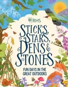 Image of Sticks, Stars, Dens and Stones: Fun Days in the Great Outdoors