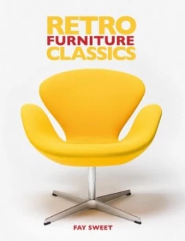 Image of Retro Furniture Classics by Fay Sweet Hardback