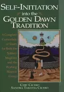 Image of self initiation into the golden dawn tradition a complete curriculum of stu