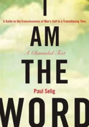 Image of I am the word by Paul Selig