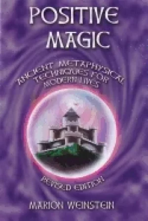 Image of positive magic ancient metaphysical techniques for modern lives