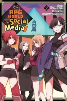 Image of If the RPG World Had Social Media..., Vol. 2 (manga)