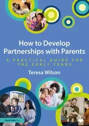 Image of How to Develop Partnerships with Parents A Practical Guide for the Early Years