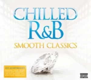 Image of Chilled R&B Smooth Classics by Various Artists CD Album