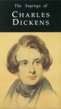 Image of The Sayings of Charles Dickens by Charles Dickens and Cedric Dickens and Alan S Watts Book