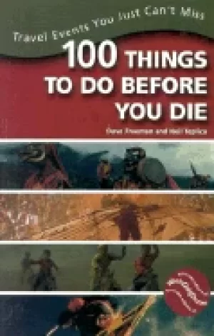 Image of 100 things to do before you die travel events you just cant miss