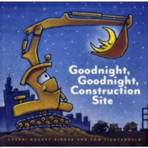 Image of Goodnight, Goodnight, Construction Site