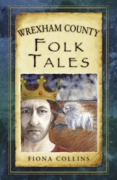 Image of Wrexham County Folk Tales by Fiona Collins Book