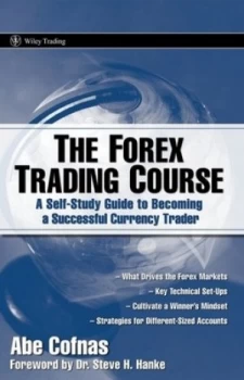 Image of The Forex Trading Course by Abe Cofnas Paperback