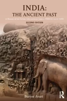 Image of India: The Ancient Past : A History of the Indian Subcontinent from c. 7000 BCE to CE 1200