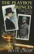 Image of playboy princes the apprentice years of edward vii and edward viii