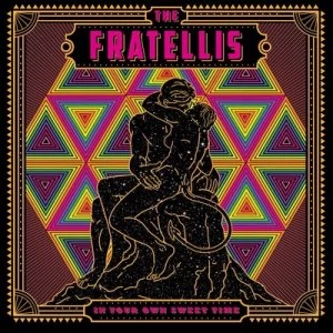 Image of In Your Own Sweet Time by The Fratellis CD Album