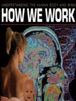Image of How We Work by Philip Whitfield and Susan Greenfield Hardback