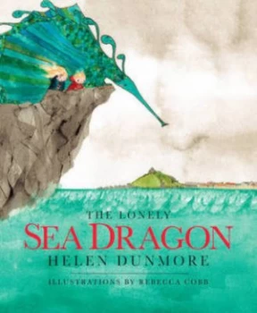 Image of The Lonely Sea Dragon by Helen Dunmore Hardback