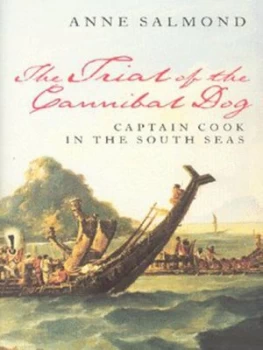 Image of The Trial of the Cannibal Dog by Anne Salmond Hardback