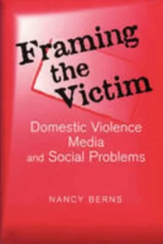 Image of Framing the Victim by Nancy S. Berns Book
