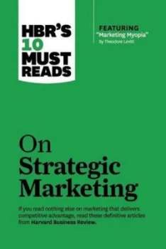 Image of Hbrs 10 Must Reads on Strategic Marketing by Harvard Business Review Book