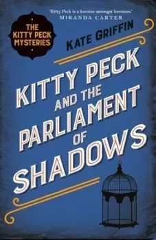 Image of Kitty Peck and the parliament of shadows by Kate Griffin
