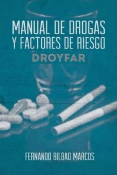 Image of Manual De Drogas Y Factores De Riesgo Droyfar by Fernando Bilbao Marcos Paperback