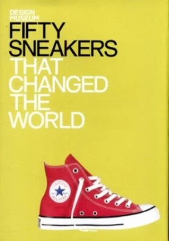 Image of Fifty Sneakers That Changed the World by Alex Newson Hardback
