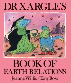 Image of Dr Xargles Book of Earth Relations by Jeanne Willis Book