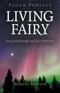 Image of pagan portals living fairy fairy witchcraft and star worship