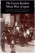 Image of great kosher meat war of 1902 immigrant housewives and the riots that shook