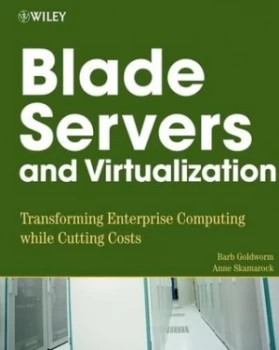 Image of Blade Servers and Virtualization by Barb Goldworm Hardback