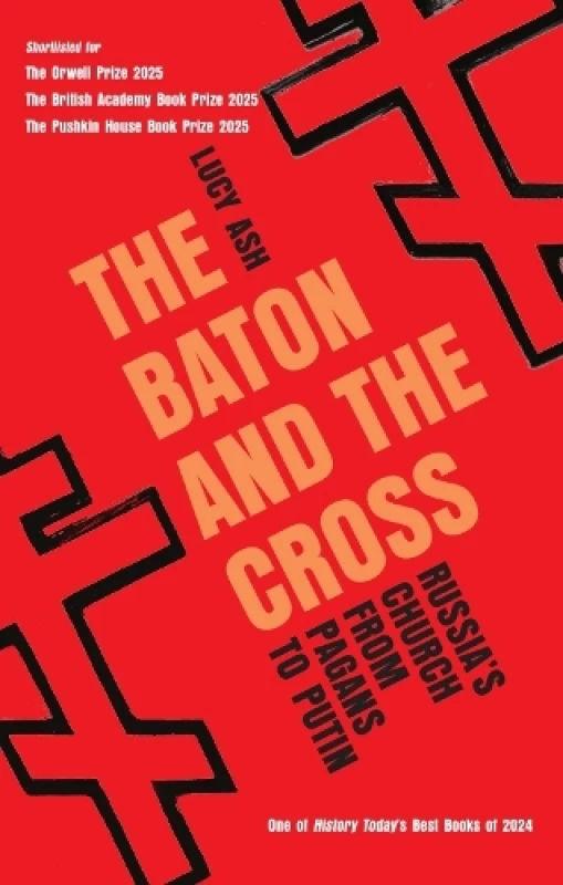 Image of The Baton and the Cross : Russia's Church from Pagans to Putin Paperback / softback