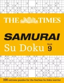 Image of The Times Samurai Su Doku 9 : 100 Extreme Puzzles for the Fearless Su Doku Warrior
