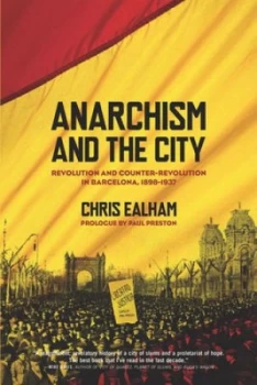 Image of Anarchism and the City by Charles Ealham Book