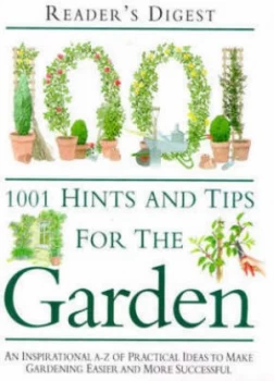 Image of Readers Digest 1001 Hints and Tips for the Garden by Readers Digest Association Hardback