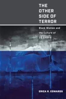 Image of The Other Side of Terror : Black Women and the Culture of US Empire